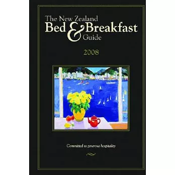The New Zealand Bed & Breakfast Guide 2008