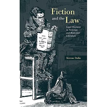 Fiction and the Law: Legal Discourse in Victorian and Modernist Literature