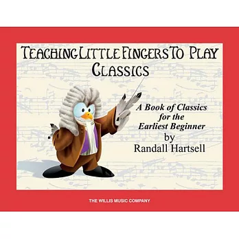 Classics: Teaching Little Fingers to Play/Early Elementary Level