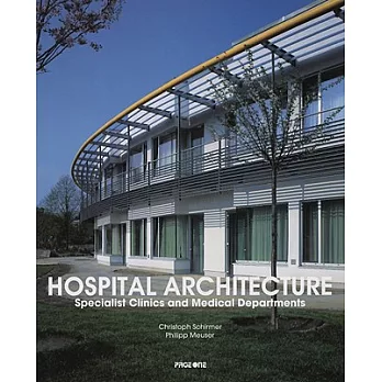 Hospital Architecture: Specialist Clinics & Medical Departments