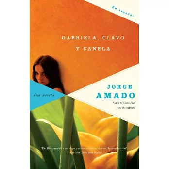 Gabriela, clavo y canela/ Gabriela, Clove and Cinnamon: Cronica de una ciudad del interior/ Chronicle of a Interior City