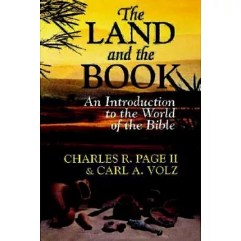 The Land and the Book: An Introduction to the World of the Bible