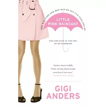 Little Pink Raincoat: Life and Love in and Out of My Wardrobe