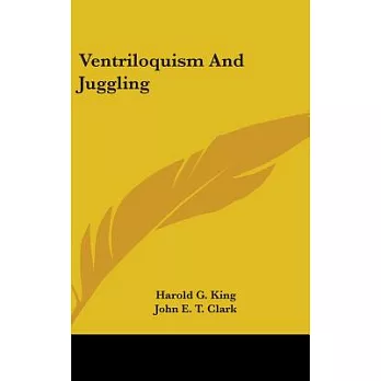 Ventriloquism and Juggling