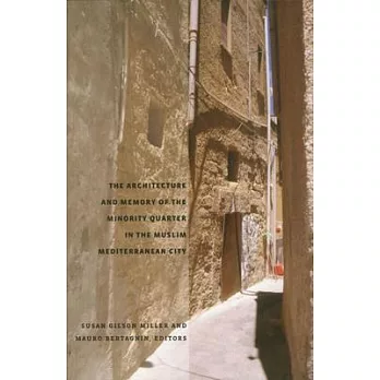 The Architecture and Memory of the Minority Quarter in the Muslim Mediterranean City