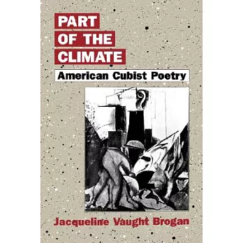 Part of the Climate: American Cubist Poetry