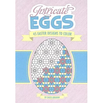 Intricate Eggs: 45 Easter Designs to Color