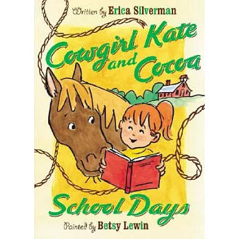 Cowgirl Kate and Cocoa : school days /