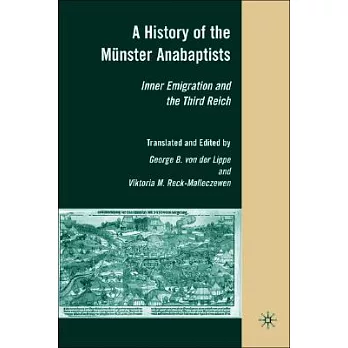 A History of the Munster Anabaptists: Inner Emigration and the Third Reich