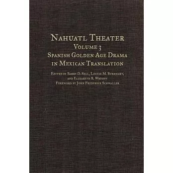 Nahuatl Theater: Spanish Golden Age Drama in Mexican Translation