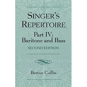 The Singer’s Repertoire, Part IV: Baritone and Bass