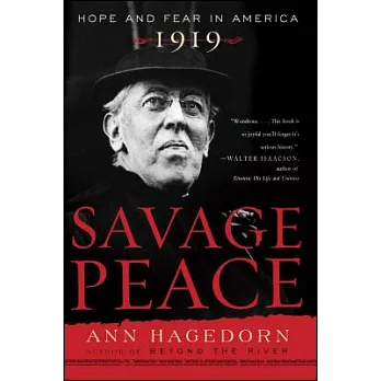 Savage peace : hope and fear in America, 1919 /