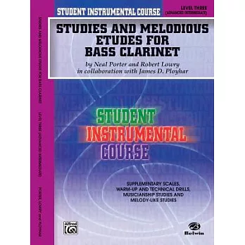 Student Instrumental Course, Studies and Melodious Etudes for Bass Clarinet, Level III: Advanced Intermediate