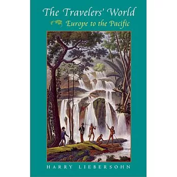 The Travelers’ World: Europe to the Pacific