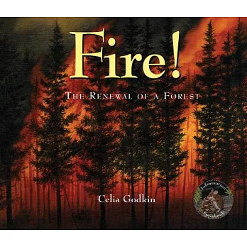 Fire!: The Renewal of a Forest