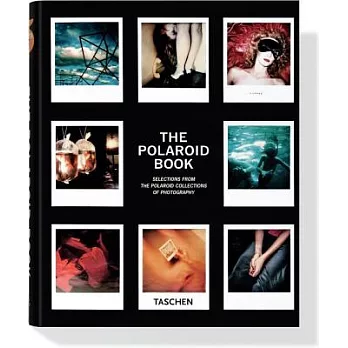 The Polaroid Book: Selections From The Polaroid Collections Of Photography