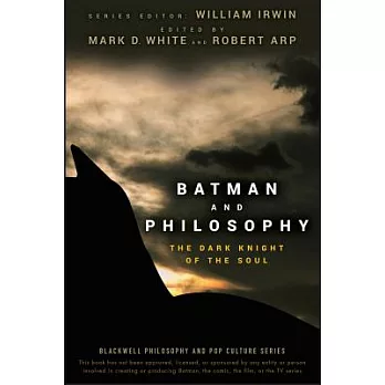 Batman and Philosophy: The Dark Knight of the Soul