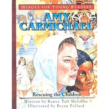 Amy Carmichael: Rescuing the Children