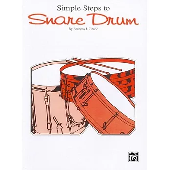 Simple Steps to Snare Drum: A Complete Method for Individual or Classroom Instruction for the Beginning Snare Drummer With an In