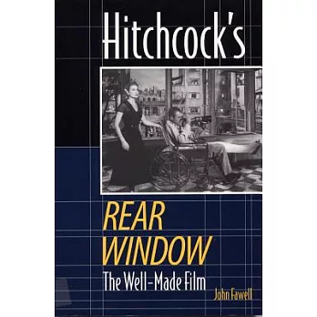 Hitchcock’s Rear Window: The Well-Made Film