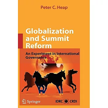 Globalization and Summit Reform: An Experiment in International Governance