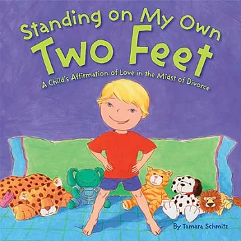 Standing on My Own Two Feet: A Child’s Affirmation of Love in the Midst of Divorce