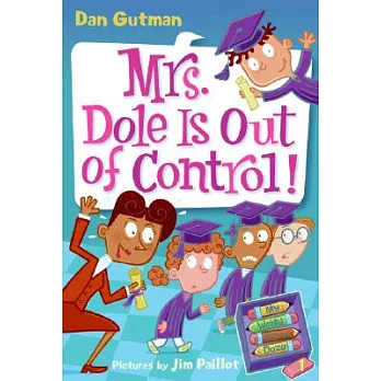 My Weird School Daze #1: Mrs. Dole Is Out of Control!