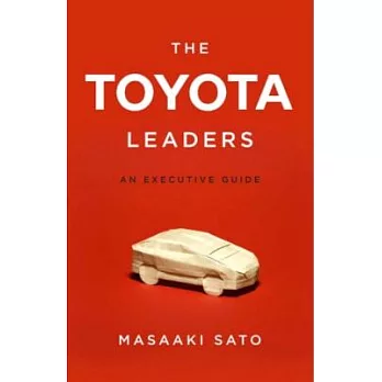 The Toyota Strategy: An Executive Guide