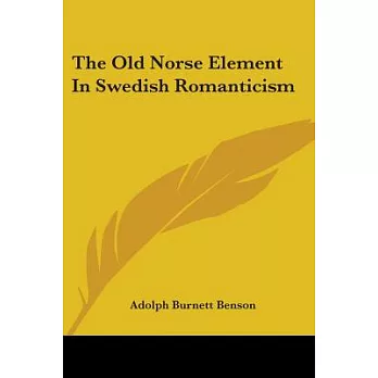 The Old Norse Element in Swedish Romanticism