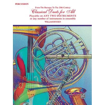 Classical Duets for All for Percussion: From the Baroque to the 20th Century