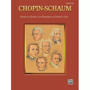 Chopin-Schaum, Bk 1: Based on Events and Episodes of Chopin’s Life