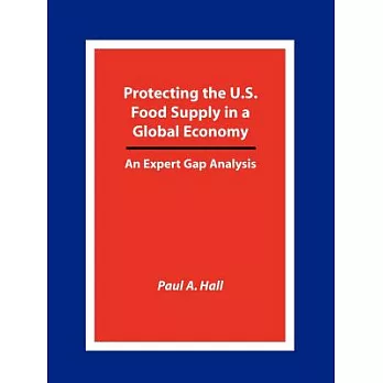 Protecting the U.S. Food Supply in a Global Economy: An Expert Gap Analysis