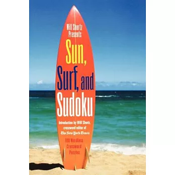 Will Shortz Presents Sun, Surf, and Sudoku: 100 Wordless Crossword Puzzles