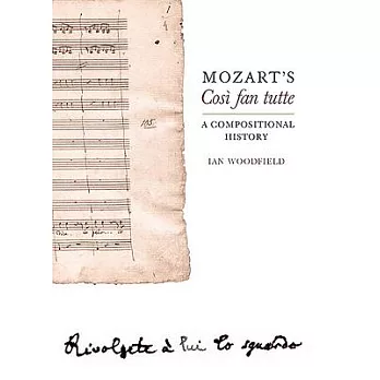 Mozart’s Cosi Fan Tutte: A Compositional History
