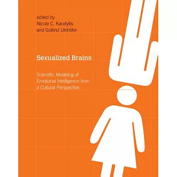 Sexualized Brains: Scientific Modeling of Emotional Intelligence from a Cultural Perspective