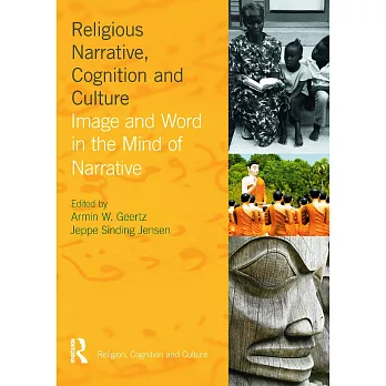 Religious Narrative, Cognition and Culture: Image and Word in the Mind of Narrative