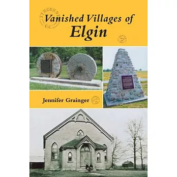 Vanished Villages of Elgin