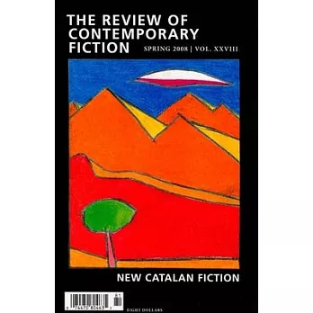 The Review of Contemporary Fiction: New Catalan Fiction, Spring 2008