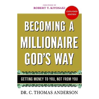 Becoming a Millionaire God’s Way: Getting Money to You, Not from You