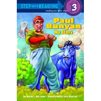 Paul Bunyan: My Story（Step into Reading, Step 3）