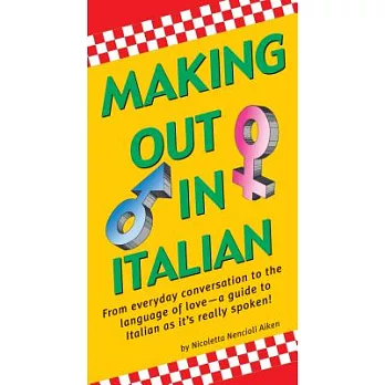 Making Out in Italian: (italian Phrasebook)