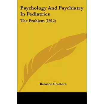 Psychology And Psychiatry In Pediatrics: The Problem