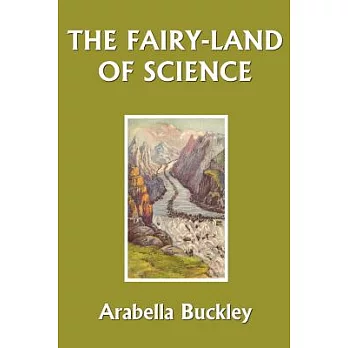 The Fairy-land of Science