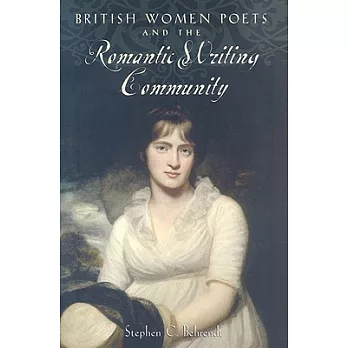 British Women Poets and the Romantic Writing Community