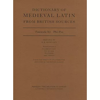 Dictionary of Medieval Latin from British Sources: Fascicule XI: Phi-Pos