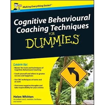 Cognitive Behavioural Coaching Techniques for Dummies