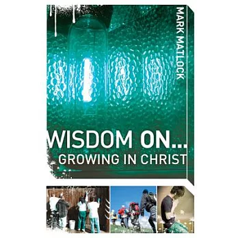 Wisdom On... Growing in Christ
