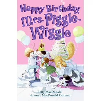 Happy birthday, Mrs. piggle-wiggle /