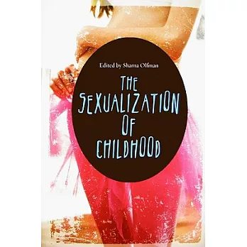 The Sexualization of Childhood