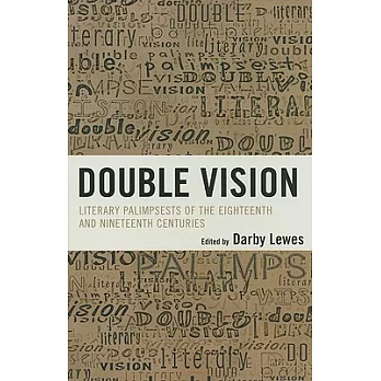Double Vision: Eighteenth and Nineteenth Century Literary Palimpsests